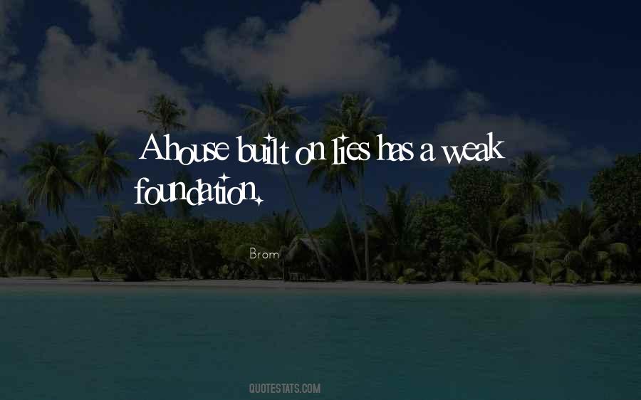 Quotes About Weak Foundation #1053385