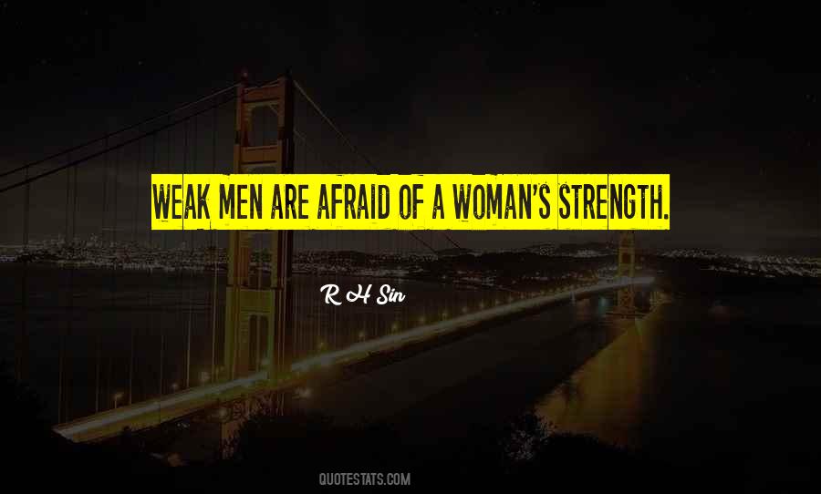 Quotes About Weak Men #1007296