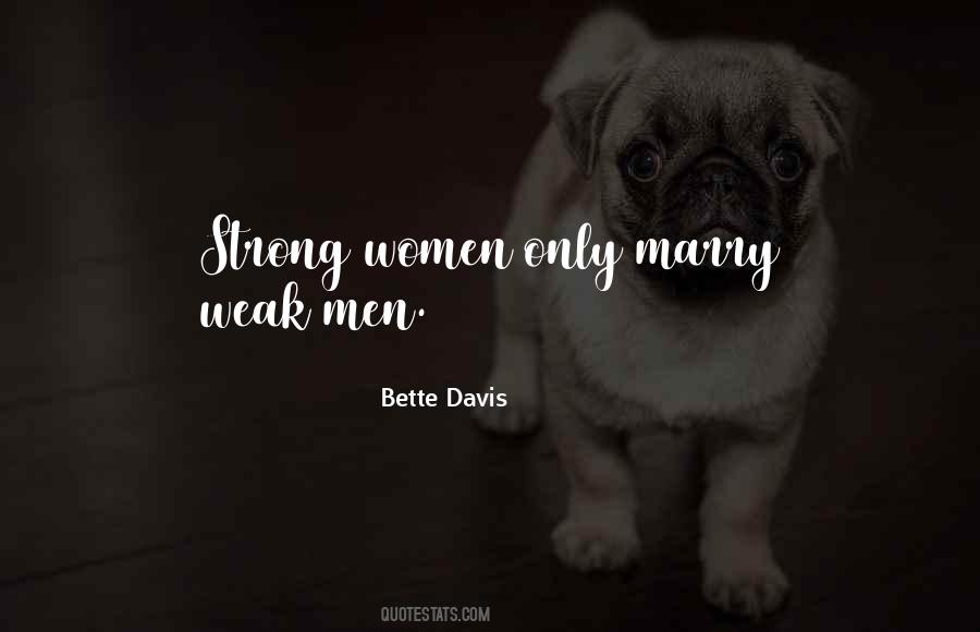 Quotes About Weak Men #1087579