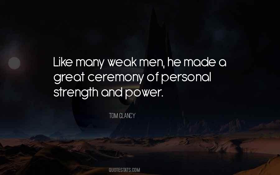 Quotes About Weak Men #1354991