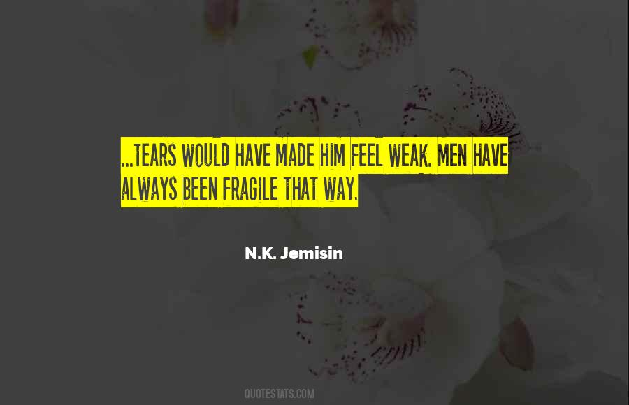 Quotes About Weak Men #1491504