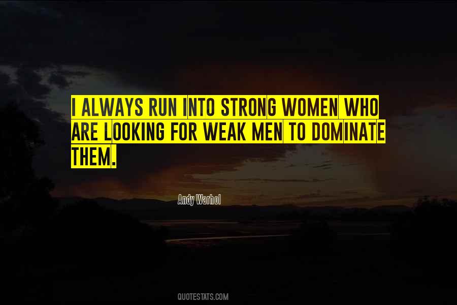 Quotes About Weak Men #1795866