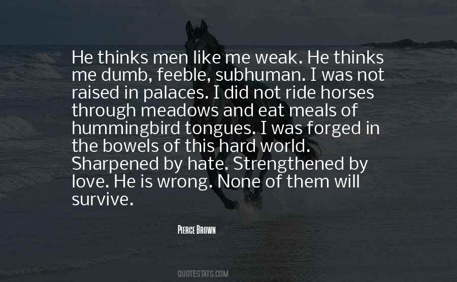 Quotes About Weak Men #6383