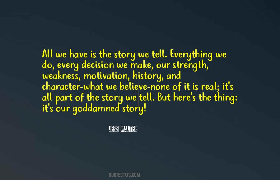 Quotes About Weakness Of Character #1240075