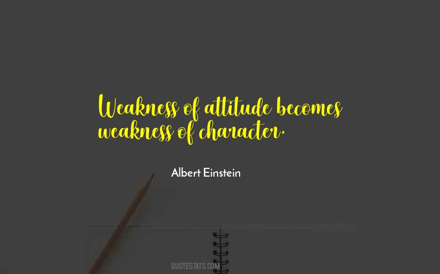 Quotes About Weakness Of Character #879349