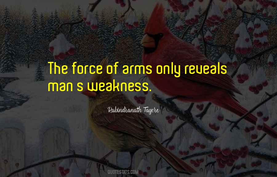 Quotes About Weakness Of Man #1032116
