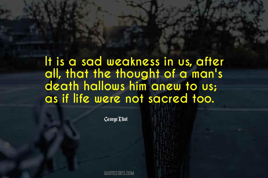 Quotes About Weakness Of Man #1651136