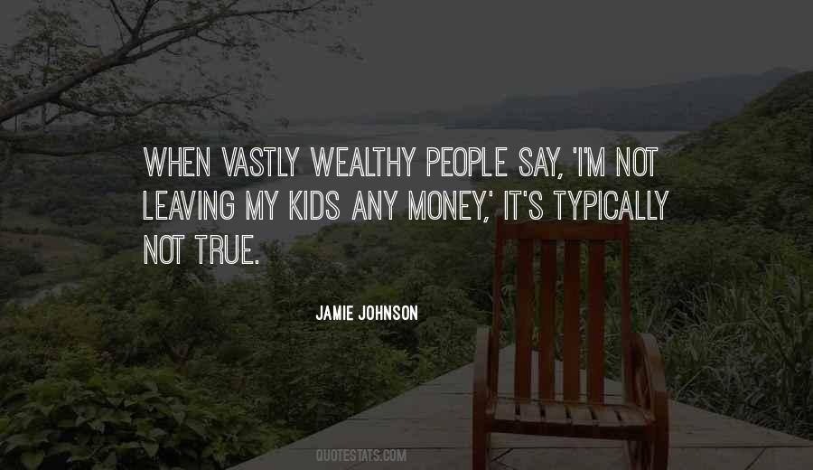 Quotes About Wealthy People #301739