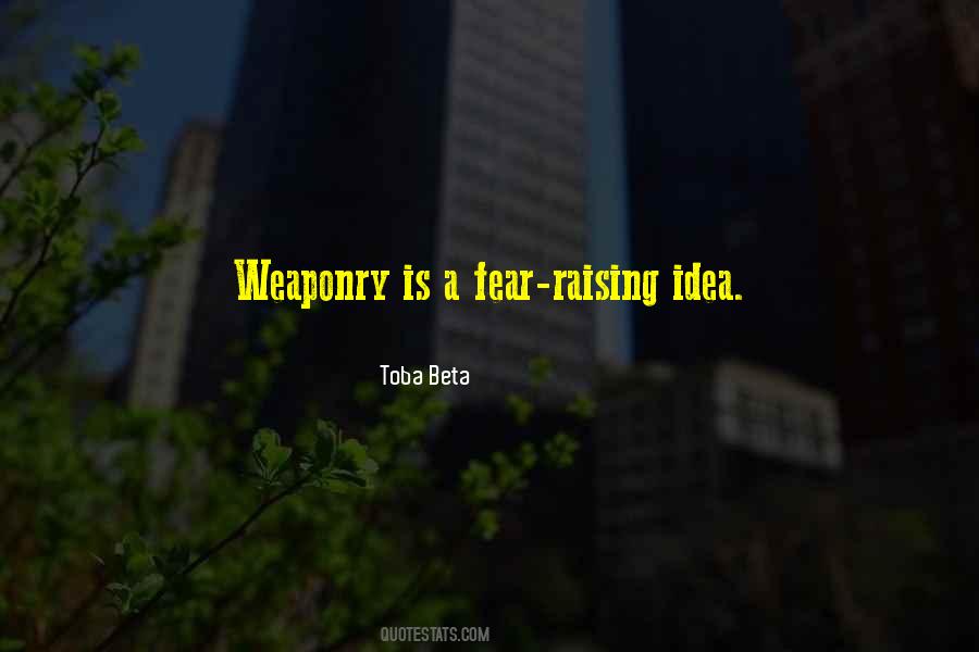 Quotes About Weaponry #1344638