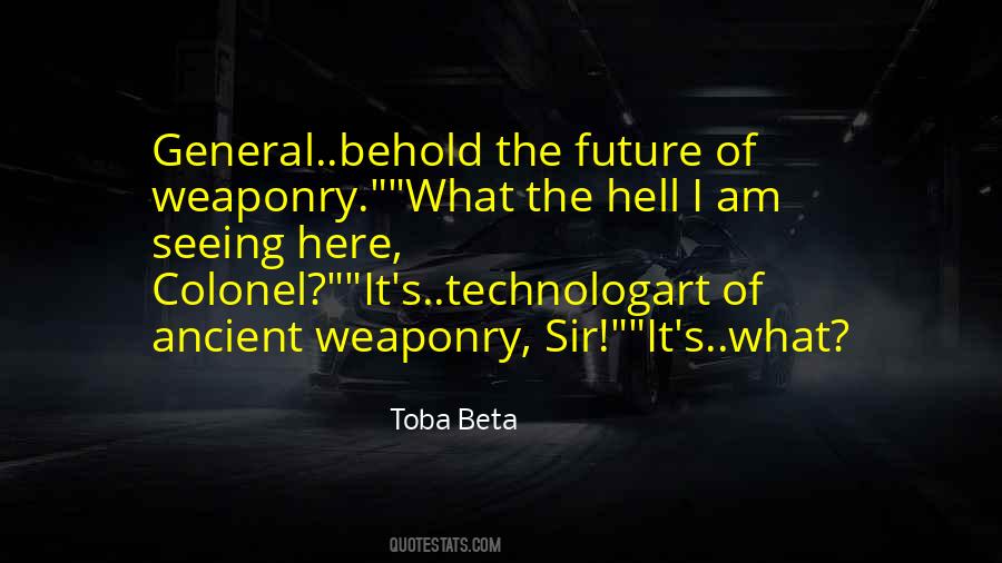 Quotes About Weaponry #1728148