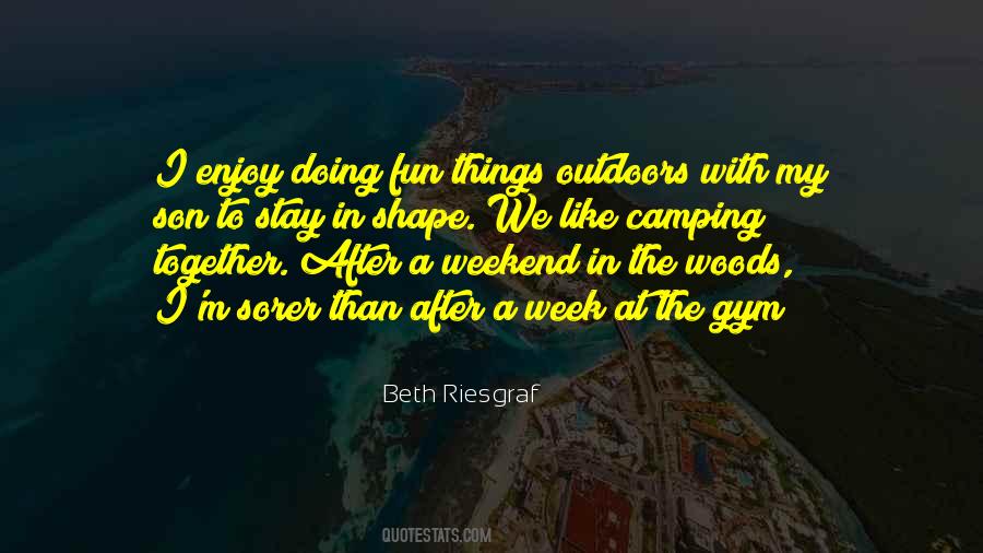 Quotes About Weekend Fun #527489