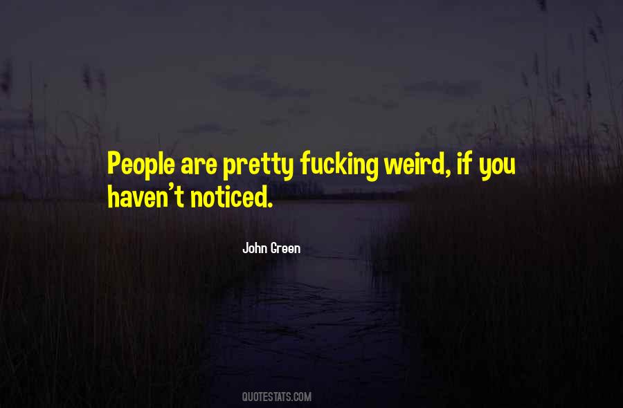 Quotes About Weird People #272539