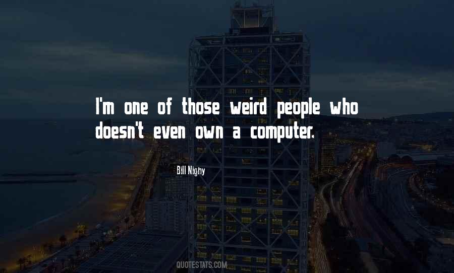 Quotes About Weird People #70582