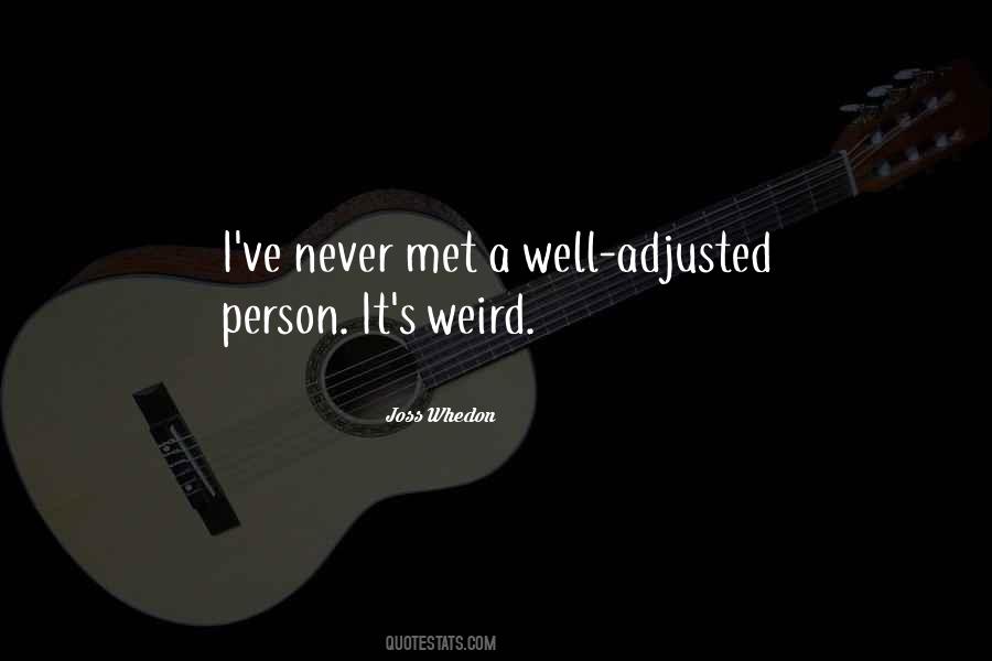 Quotes About Weird Person #1003835