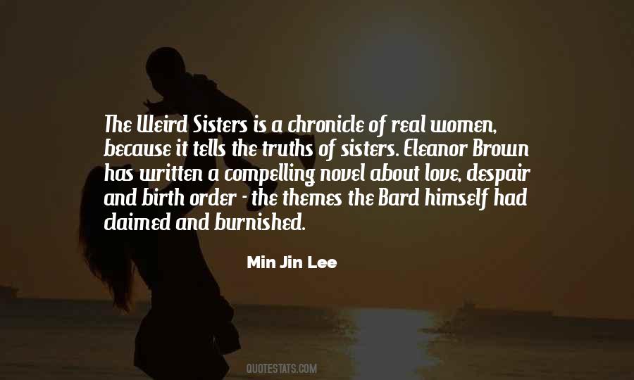 Quotes About Weird Sisters #708316