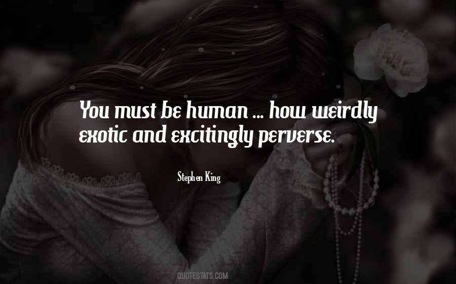 Quotes About Weirdly #1185880