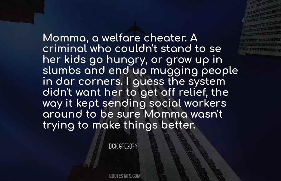 Quotes About Welfare System #1296317