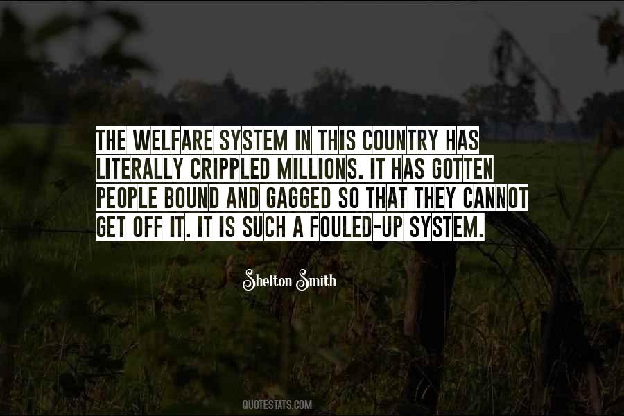 Quotes About Welfare System #1341317