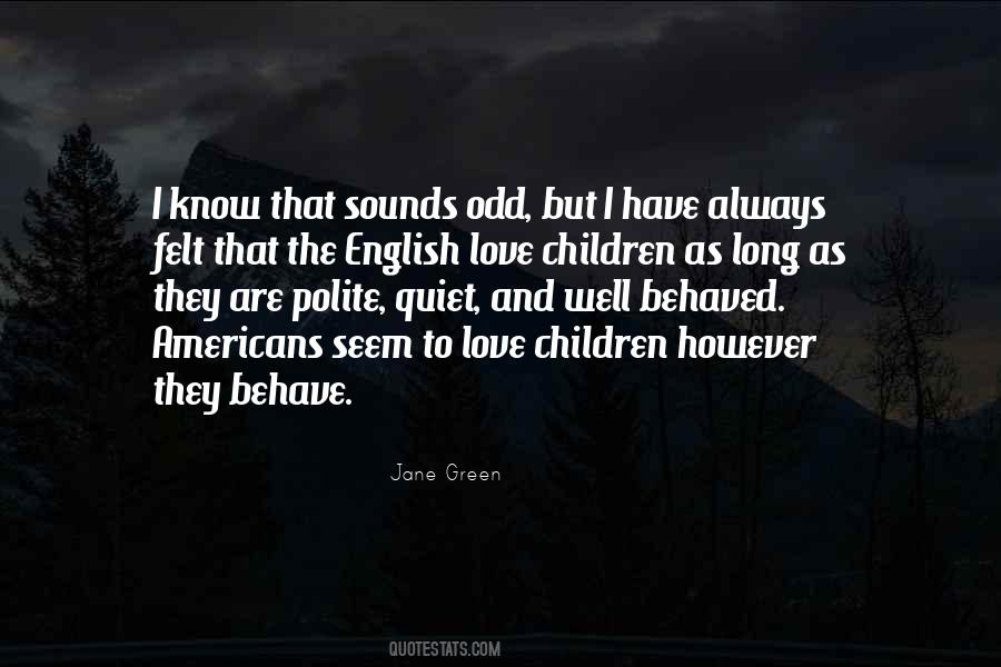 Quotes About Well Behaved Children #1850310