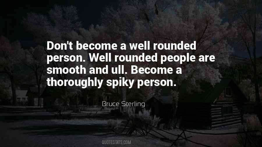 Quotes About Well Rounded People #1558783