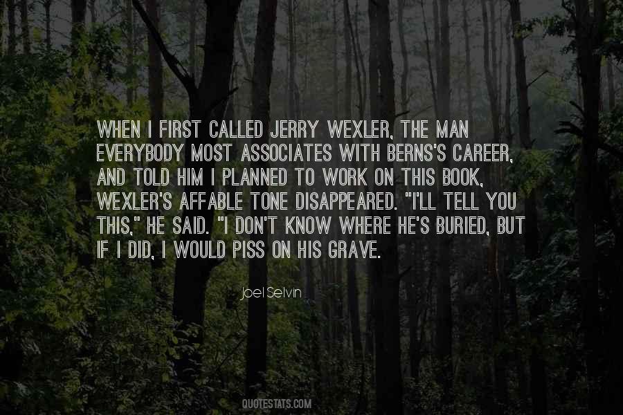 Quotes About Wexler #160539