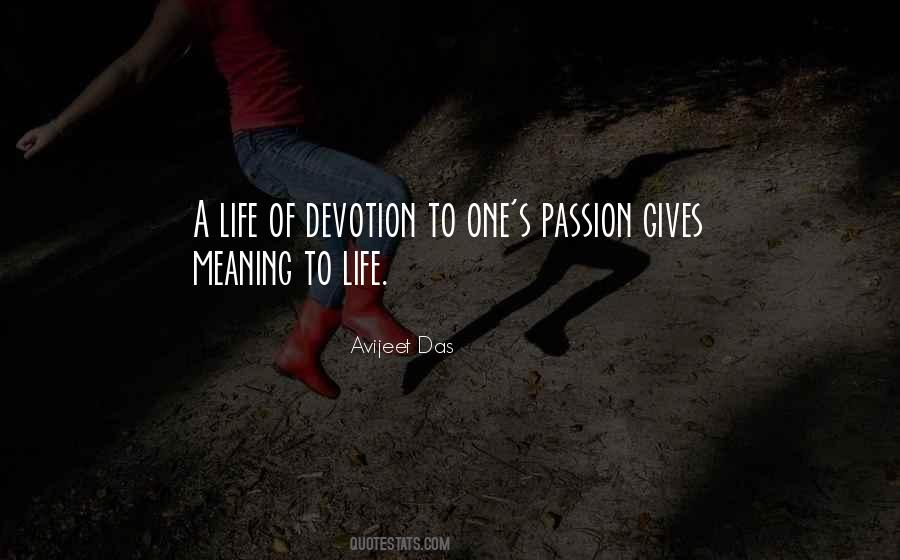 Quotes About What Gives Life Meaning #1415788