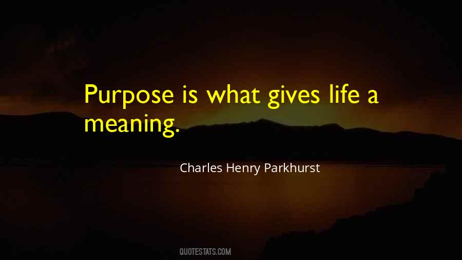 Quotes About What Gives Life Meaning #1860463