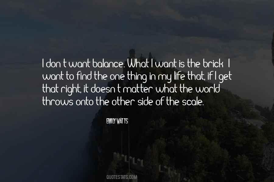 Quotes About What I Want In Life #162790