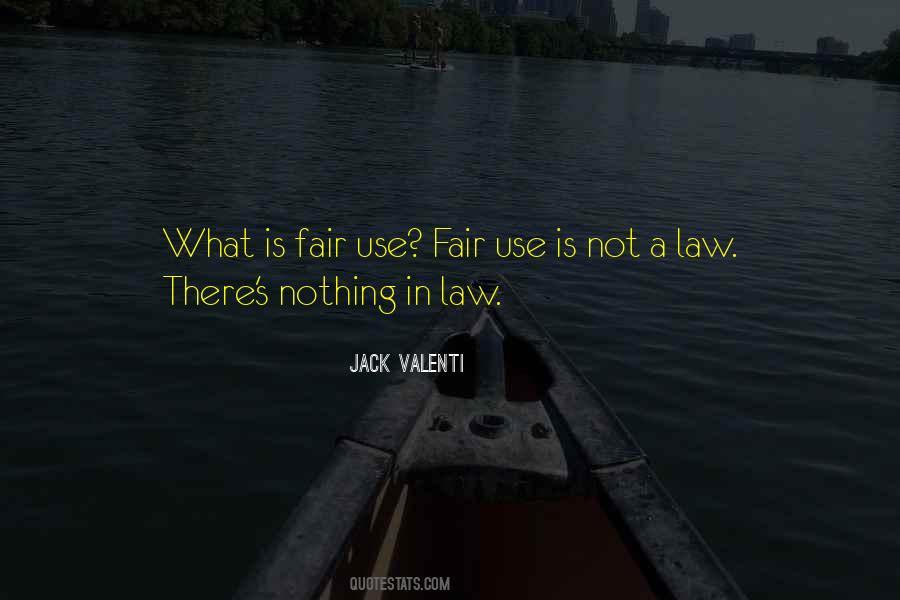 Quotes About What Is Fair #1511605