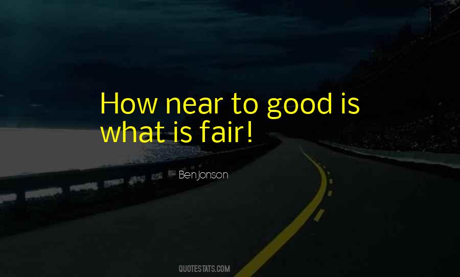 Quotes About What Is Fair #981565