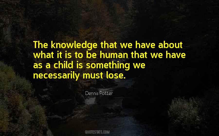 Quotes About What It Is To Be Human #1179364