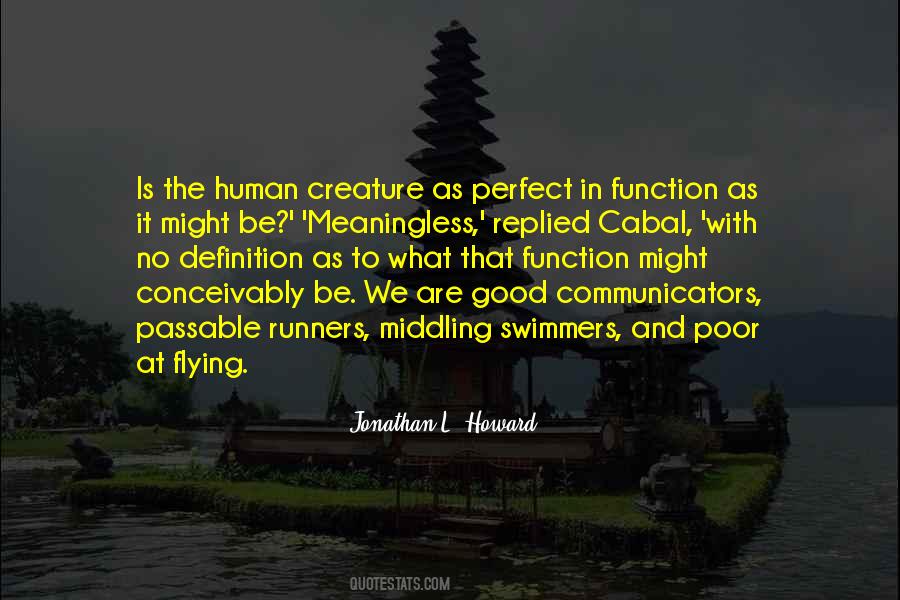 Quotes About What It Is To Be Human #149980