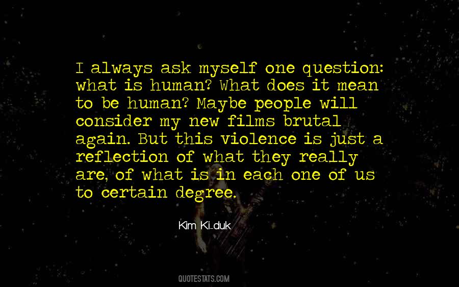Quotes About What It Is To Be Human #279732