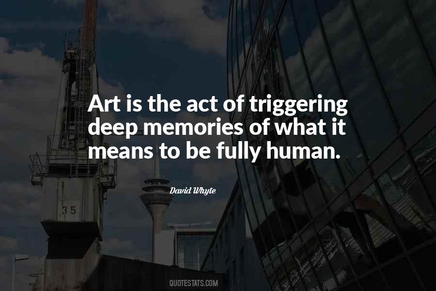 Quotes About What It Is To Be Human #375001