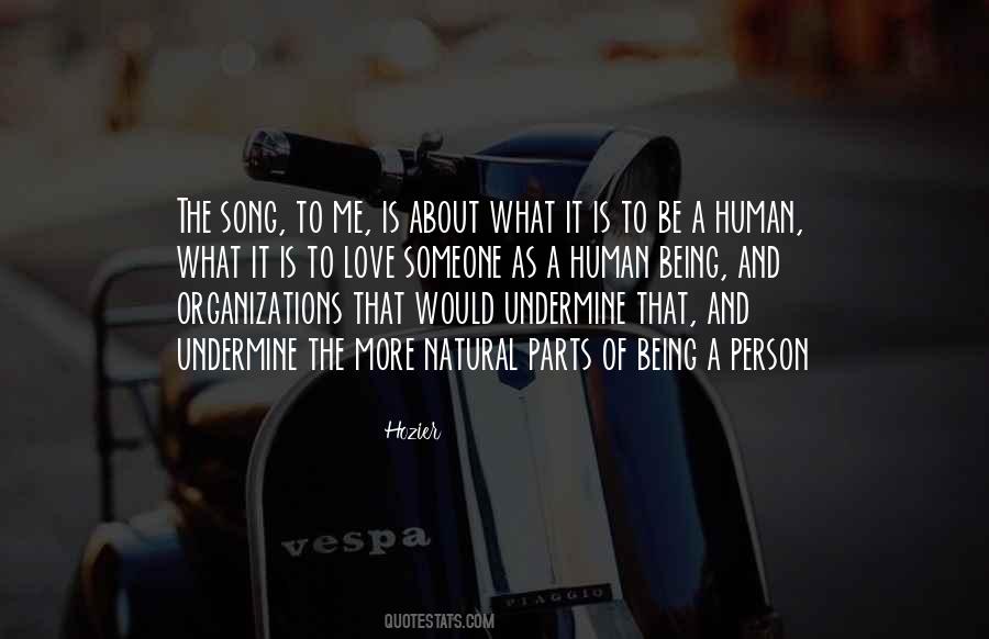 Quotes About What It Is To Be Human #394491
