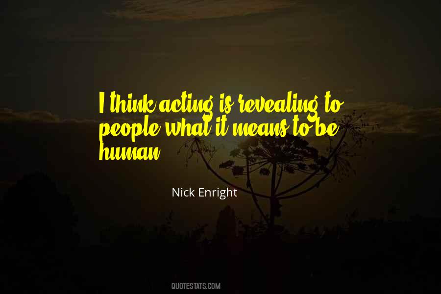 Quotes About What It Is To Be Human #62394