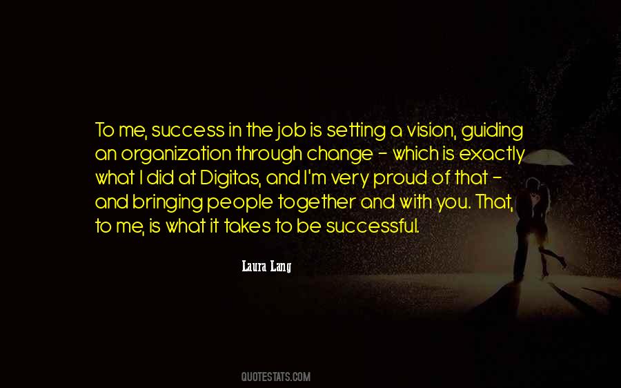 Quotes About What It Takes To Be Successful #1843762