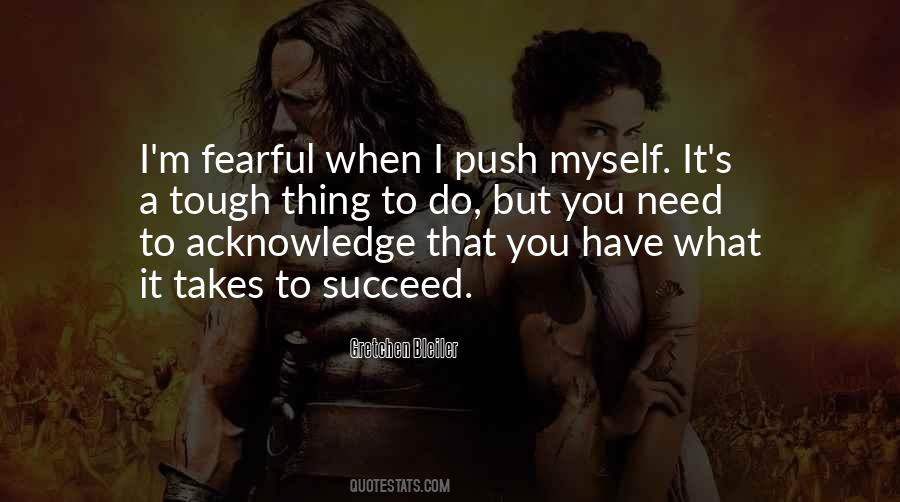 Quotes About What It Takes To Succeed #490385