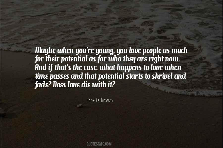 Quotes About What Love Does To You #953509