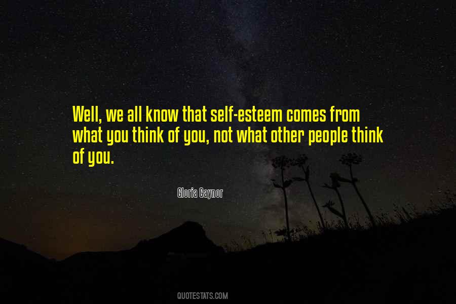 Quotes About What Other People Think Of You #1115753