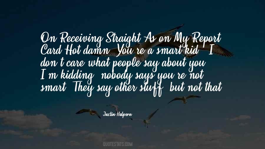 Quotes About What People Say About You #1015200