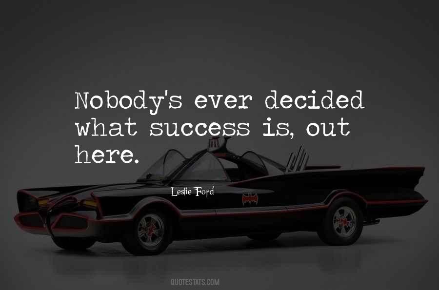 Quotes About What Success Is #492046