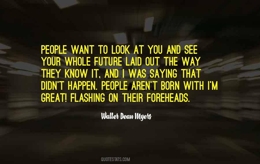 Quotes About What Will Happen In The Future #146196