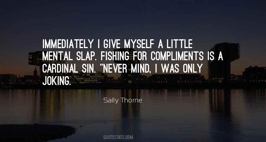 Quotes About Fishing For Compliments #1424657