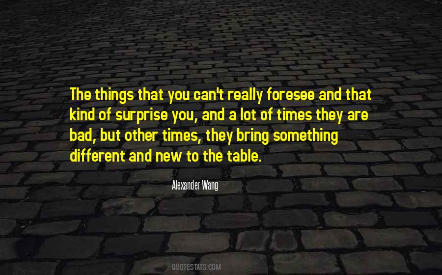 Quotes About What You Bring To The Table #1463502