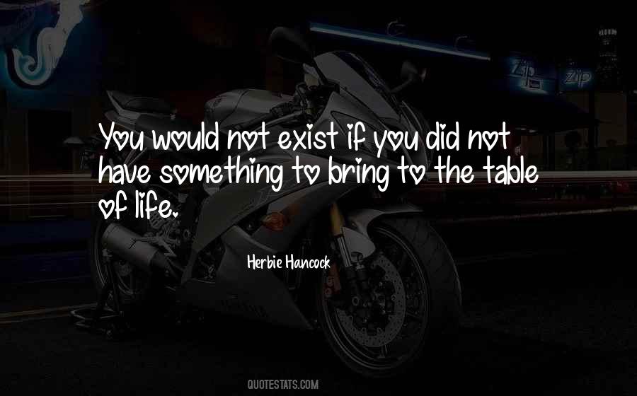 Quotes About What You Bring To The Table #1503751