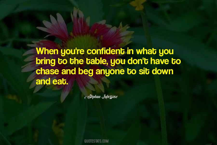Quotes About What You Bring To The Table #1657656
