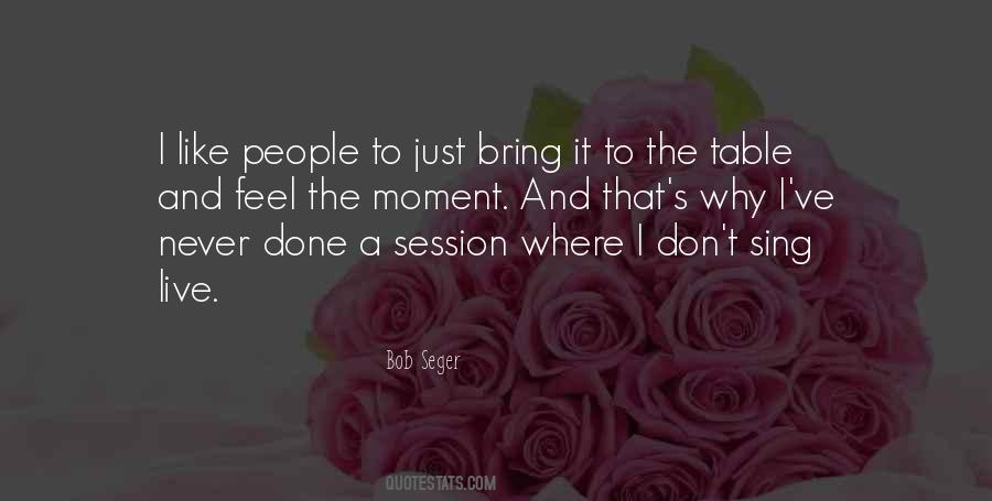 Quotes About What You Bring To The Table #454787