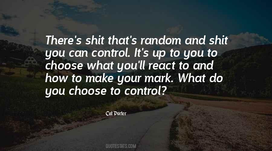 Quotes About What You Cannot Control #3019