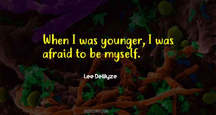Quotes About When I Was Younger #1150361